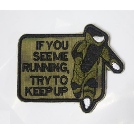 PATCH IF YOU SEE ME RUNNING TRY TO KEEP UP